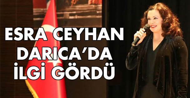 Esra Ceyhan Darıca'da ilgi gördü