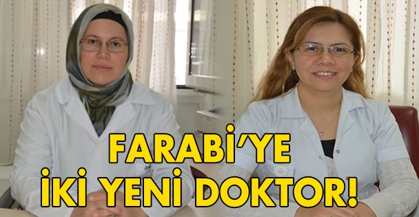 Farabi'ye iki yeni doktor!