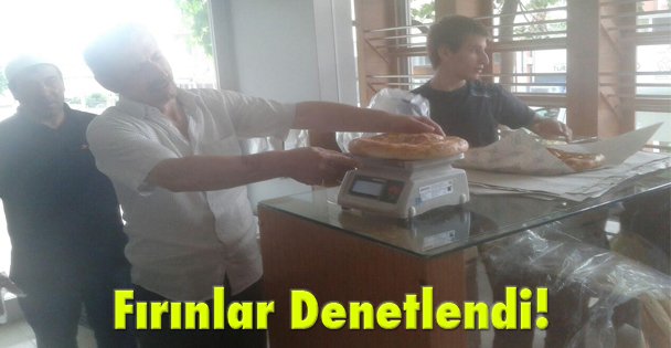 Fırınlar'da denetim arttırıldı