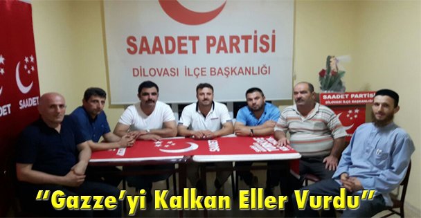 'Gazze'yi Kalkan Eller Vurdu”