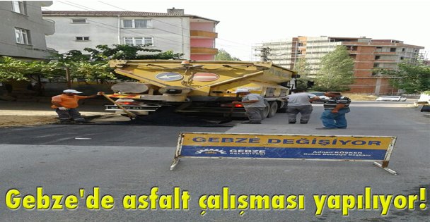 Gebze'de asfalt çalışması yapılıyor!