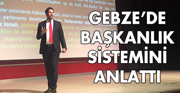 Gebze'de ‘Başkanlık' konuşuldu!