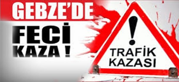 Gebze'de Kaza!