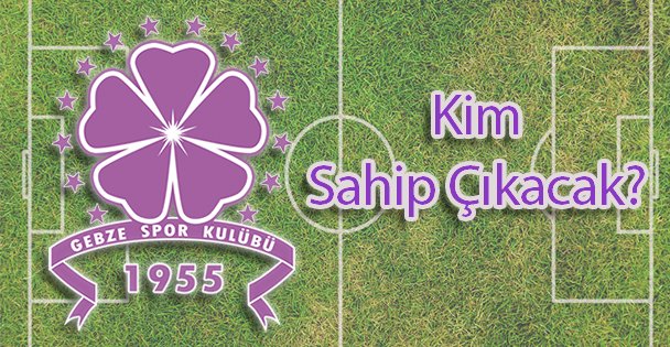 Gebzespor'a Kim Sahip Çıkacak?