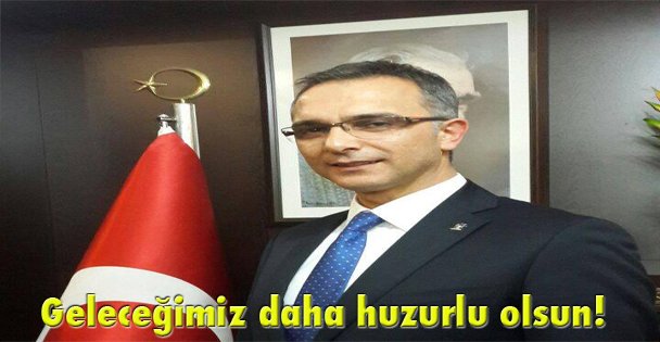 Geleceğimiz daha huzurlu olsun!