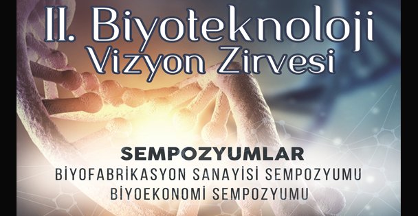 Geleceğin teknolojisi Biyoteknoloji GTÜ'de konuşulacak
