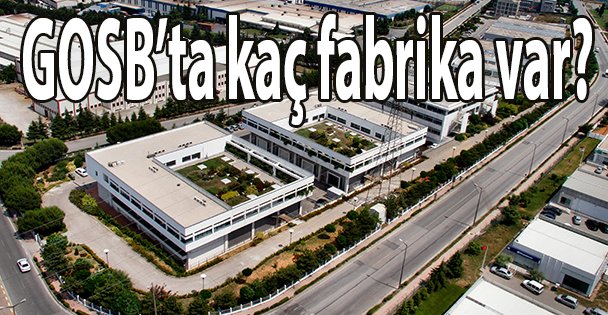 GOSB'ta kaç fabrika var?