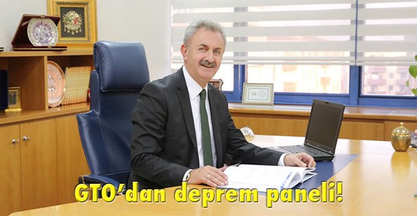 GTO'dan deprem paneli!