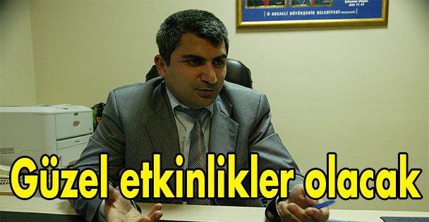 Güzel etkinlikler olacak