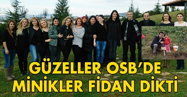 Güzeller OSB'de minikler fidan dikti!