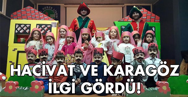Hacivat ve Karagöz ilgi gördü