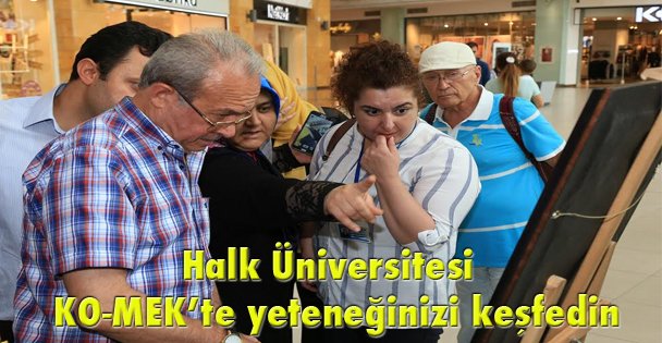 Halk Üniversitesi KO-MEK'te yeteneğinizi keşfedin