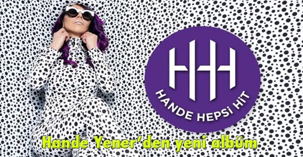 Hande Yener'den yeni albüm