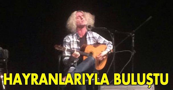 Hayranlarıyla buluştu