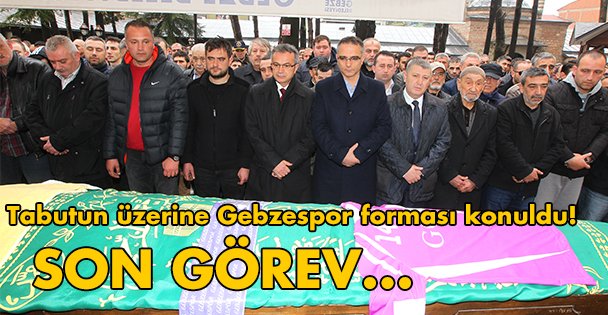 Helvacı son yolculuğu uğurlandı