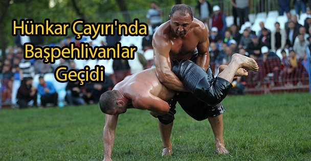Hünkar Çayırı'nda Başpehlivanlar Geçidi