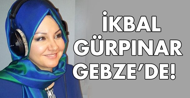 İkbal Gürpınar Gebze'de