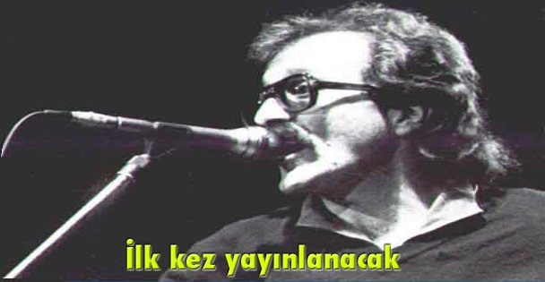 İlk kez yayınlanacak