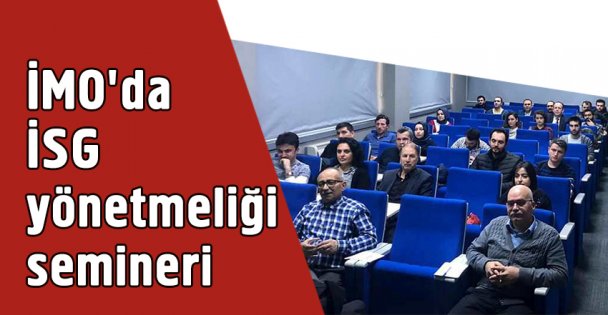İMO'da İSG yönetmeliği semineri