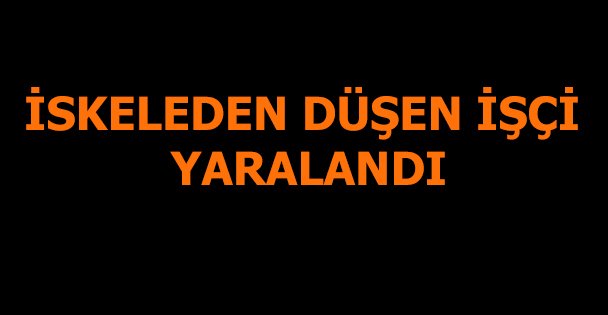 İnşaattan düşen işçi yaralandı