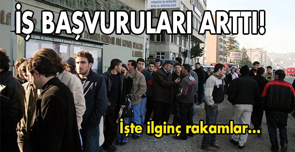 İş başvuruları arttı!