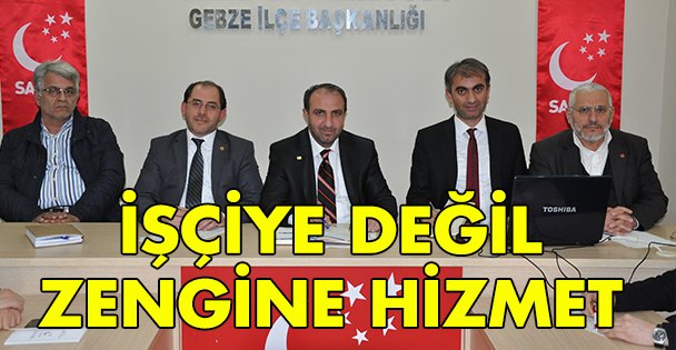 'İşçiye değil zengine hizmet”