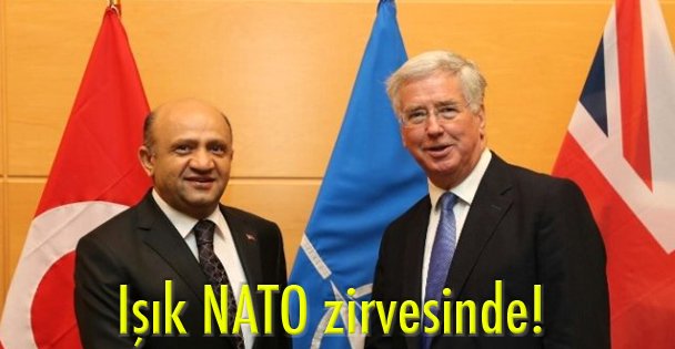 Işık NATO zirvesinde!