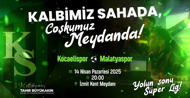 Kalbimiz sahada, coşkumuz meydanda