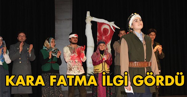 Kara Fatma Belgesel Tiyatro ilgi gördü