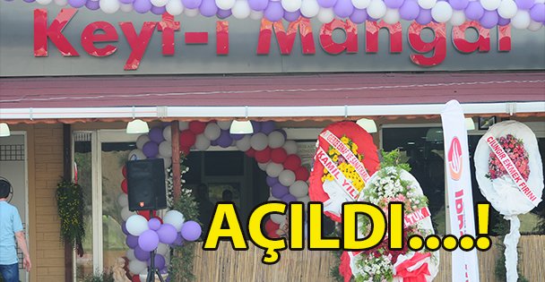 Keyf-i Mangal açıldı