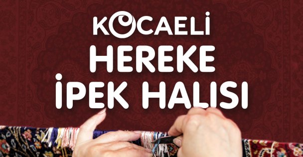 Kocaeli HEREKE İPEK HALISI - Belgesel