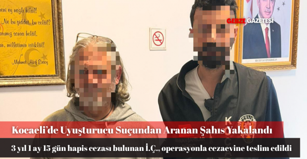 Kocaeli'de Uyuşturucu Suçlusuna Operasyon