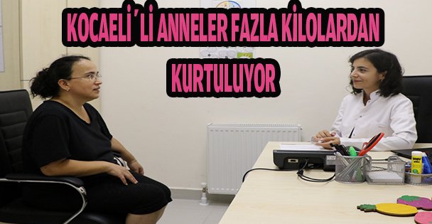 KOCAELİ'Lİ ANNELER FAZLA KİLOLARDAN KURTULUYOR