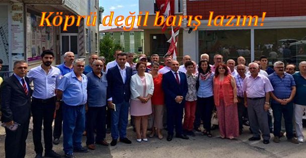 Köprü değil barış lazım!