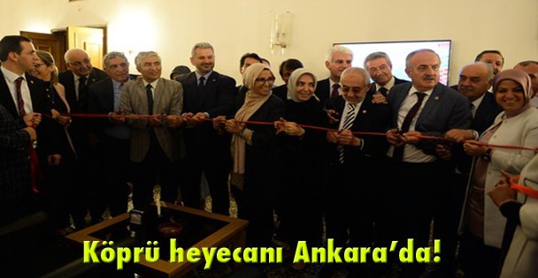Köprü heyecanı Ankara'da!
