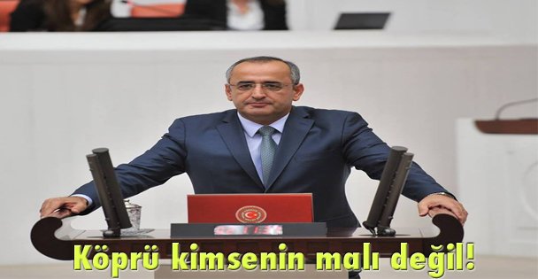 Köprü kimsenin malı değil!
