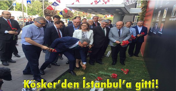 Köşker'den İstanbul'a gitti!