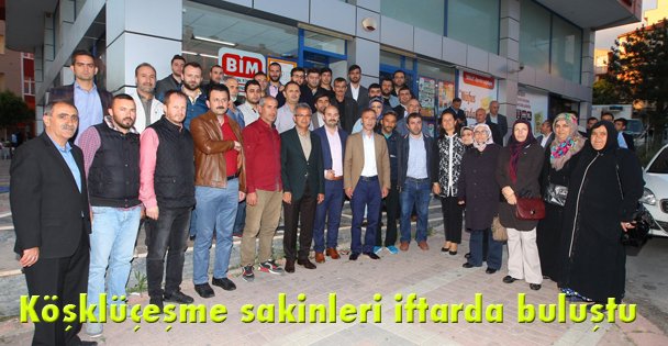 Köşklüçeşme sakinleri iftarda buluştu