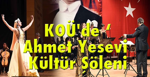 KOÜ'de ‘Ahmet Yesevi Kültür Şöleni'