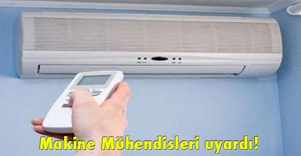 Makine Mühendisleri uyardı!
