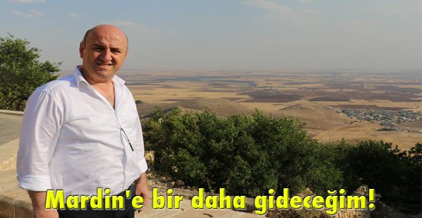 Mardin'e bir daha gideceğim!