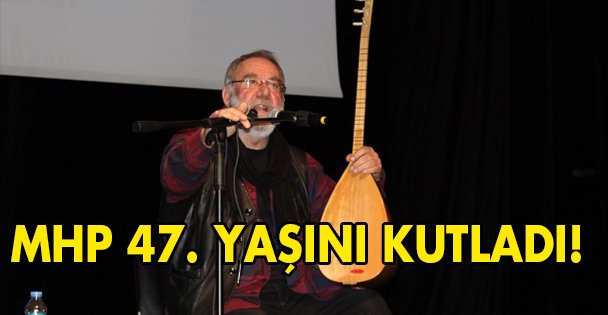 MHP Gebze'de 47. yaşını kutladı!