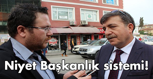 Niyet Başkanlık sistemi!