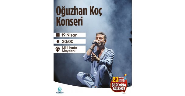 Oğuzhan Koç'tan 23 Nisan konseri