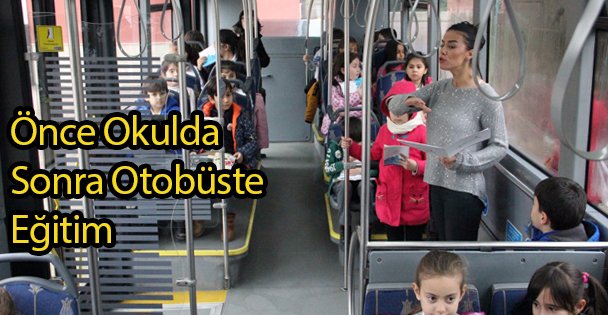 Önce Okulda Sonra Otobüste Eğitim