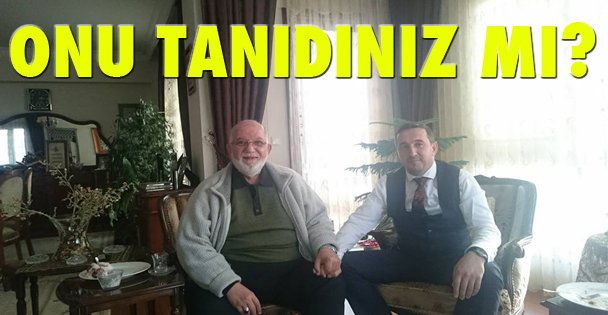 Onu tanıdınız mı?