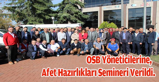 OSB yöneticilerine,Afet hazırlıkları semineri verildi.
