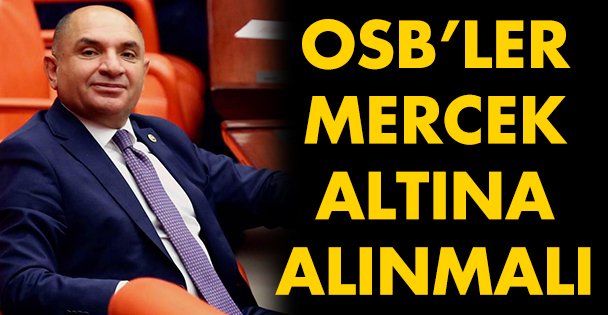 OSB'ler mercek altına alınmalı!