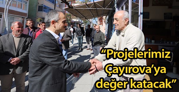'Projelerimiz Çayırova'ya değer katacak”
