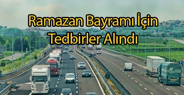 Ramazan Bayramı İçin Tedbirler Alındı